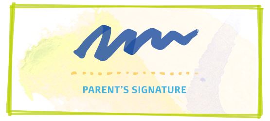 3) Get your parents signature
